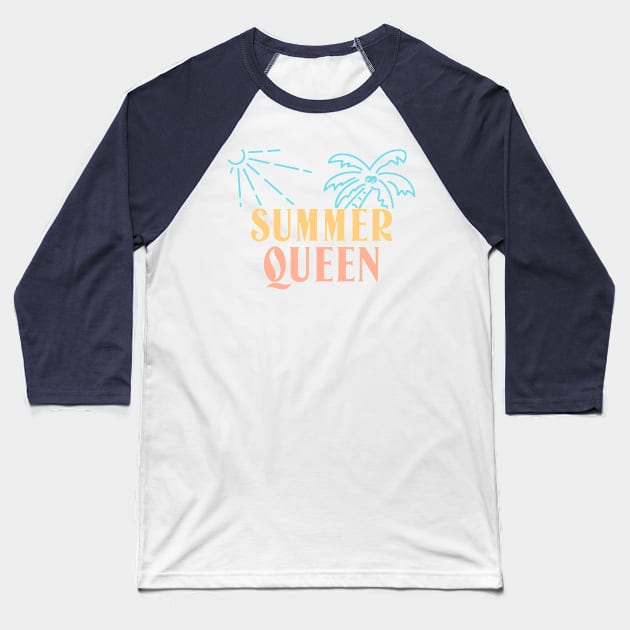 Summer Queen Baseball T-Shirt by TeaTimeTees